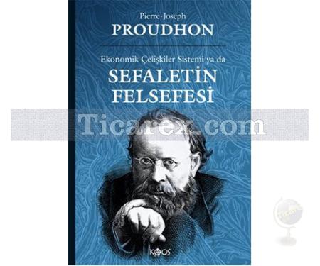 Ekonomik Çelişkiler Sistemi ya da Sefaletin Felsefesi | Pierre Joseph Proudhon - Resim 1