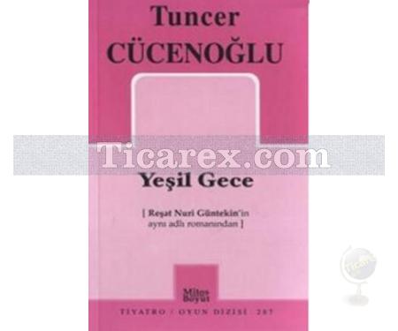 Yeşil Gece | Tuncer Cücenoğlu - Resim 1