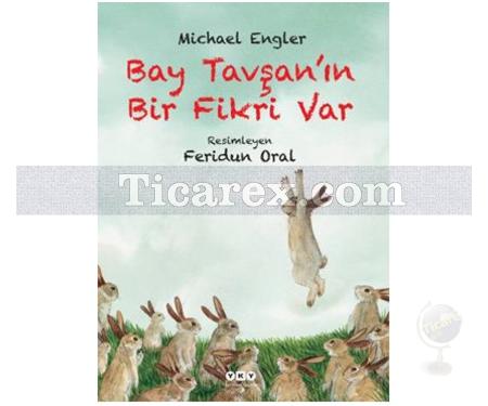 Bay Tavşan'ın Bir Fikri Var | Michael Engler - Resim 1