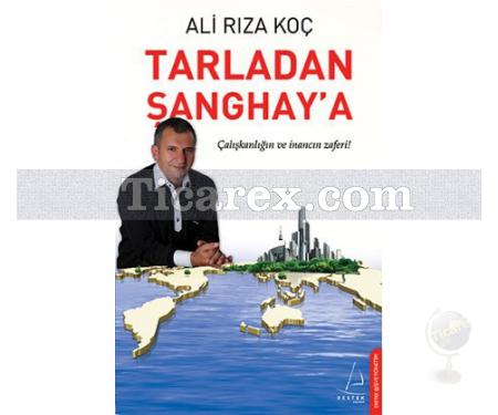 Tarladan Şanghay'a | Ali Rıza Koç - Resim 1