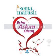 Eşim Aşkım Olsun | Sema Maraşlı