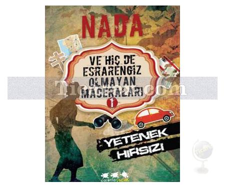 Yetenek Hırsızı | Nada Ve Hiç De Esrarengiz Olmayan Maceraları 1 | Johan Eliot - Resim 1