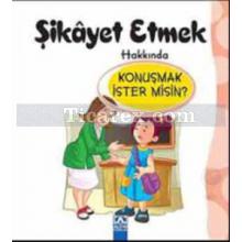 Şikayet Etmek Hakkında Konuşmak İster misin? | Kolektif