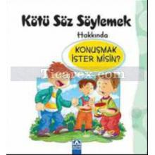 Kötü Söz Söylemek Hakkında Konuşmak İster misin? | Kolektif