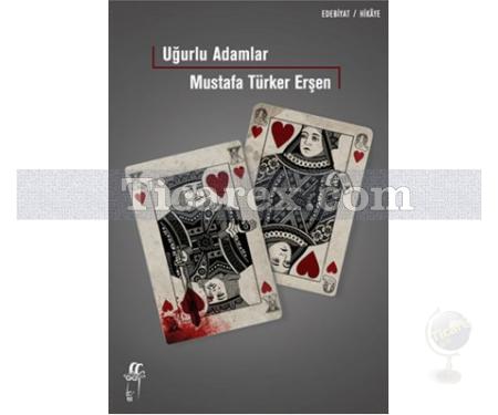 Uğurlu Adamlar | Mustafa Türker Erşen - Resim 1