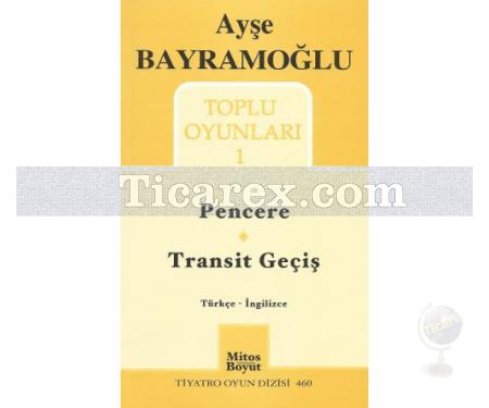 Toplu Oyunlar 1 | Pencere - Transit Geçiş | Ayşe Bayramoğlu - Resim 1