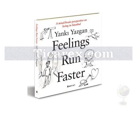 Feelings Run Faster | Yankı Yazgan - Resim 1