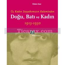 Doğu, Batı ve Kadın | 1913-1930 | Özlem Ezer