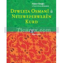 Dewleta Osmanî û Neteweperwerên Kurd | Hakan Özoğlu