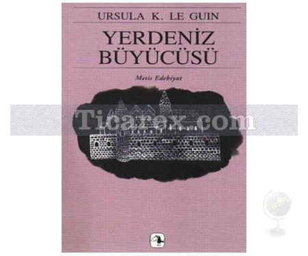 Yerdeniz Büyücüsü | Yerdeniz 1 | Ursula K. Le Guin - Resim 1