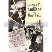 Gelecek Yıl Kudüs'te | Murat Çulcu