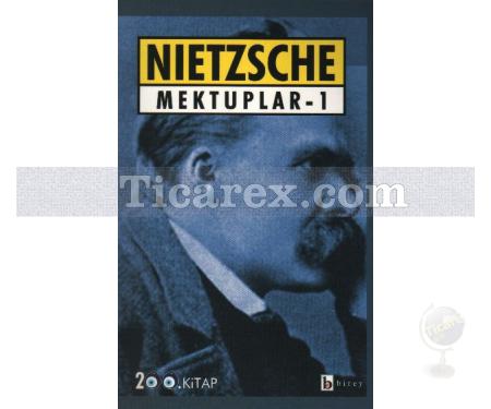 Nietzsche Mektuplar 1 | Friedrich Wilhelm Nietzsche - Resim 1