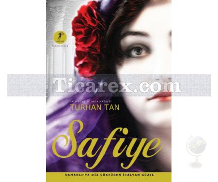 Safiye | Osmanlı'ya Diz Çöktüren İtalyan Güzel | Turhan Tan - Resim 1