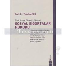 Sosyal Sigortalar Hukuku | Yusuf Alper