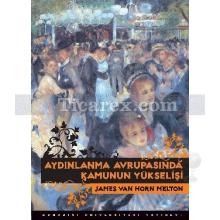 Aydınlanma Avrupasında Kamunun Yükselişi | James Van Horn Melton