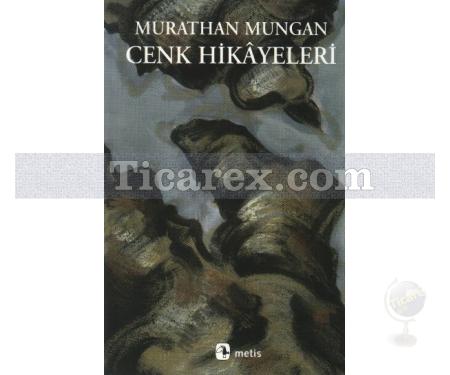 Cenk Hikayeleri | Murathan Mungan - Resim 2