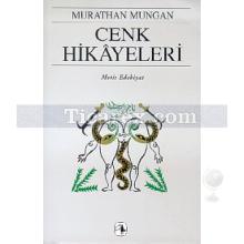 Cenk Hikayeleri | Murathan Mungan