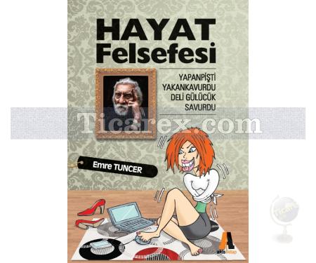 Hayat Felsefesi | Emre Tuncer - Resim 1