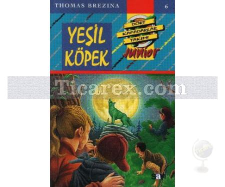 Yeşil Köpek | Dört Kafadarlar Takımı Junior 6 | Thomas Brezina - Resim 1