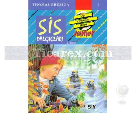 Sis Dalgıçları | Dört Kafadarlar Takımı Junior 1 | Thomas Brezina - Resim 1