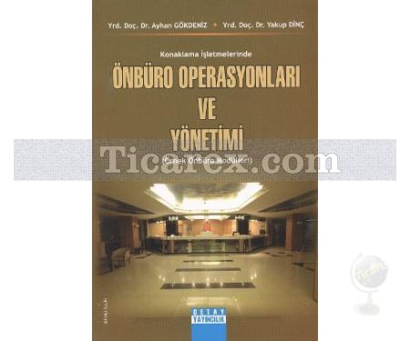 Konaklama İşletmelerinde Önbüro Operasyonları ve Yönetimi | Örnek Önbüro Modülleri | Ayhan Gökdeniz, Yakup Dinç - Resim 1