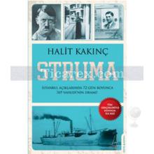 Struma | İstanbul Açıklarında 72 Gün Boyunca 769 Yahudi'nin Dramı | Halit Kakınç