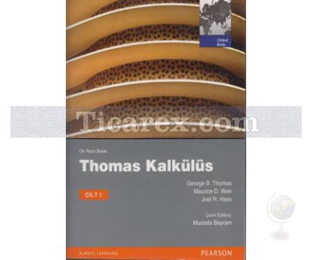 Thomas Kalkülüs Cilt: 1 | Metrik Baskı | George B. Thomas, Joel R. Hass, Maurice D. Weir - Resim 1