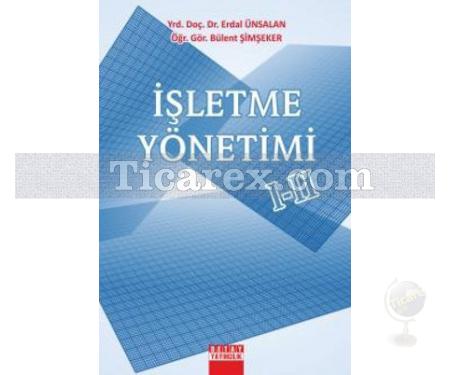 İşletme Yönetimi 1 - 2 | Bülent Şimşeker, Erdal Ünsalan - Resim 1