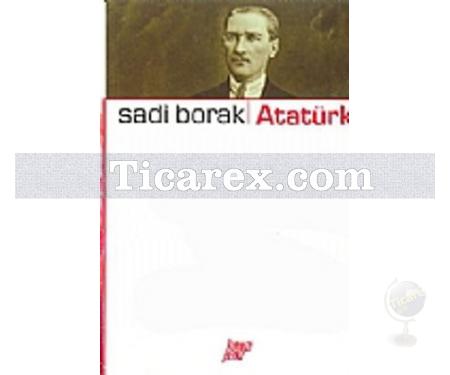 Atatürk | Sadi Borak - Resim 1