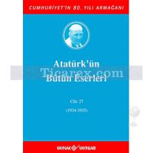 ataturk_un_butun_eserleri_cilt_27_(1934-1935)