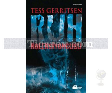 Ruh Koleksiyoncusu | Tess Gerritsen - Resim 1