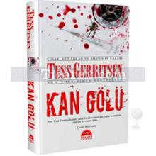 Kan Gölü | (Ciltli) | Tess Gerritsen