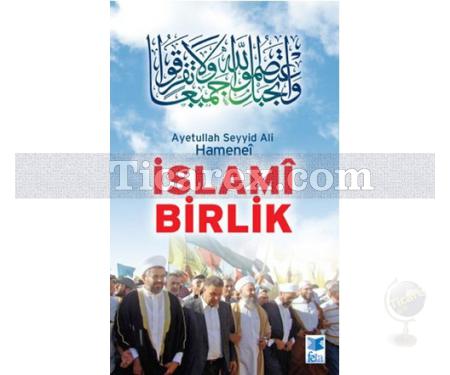 İslami Birlik | Ayetullah Seyyid Ali Hameneî - Resim 1