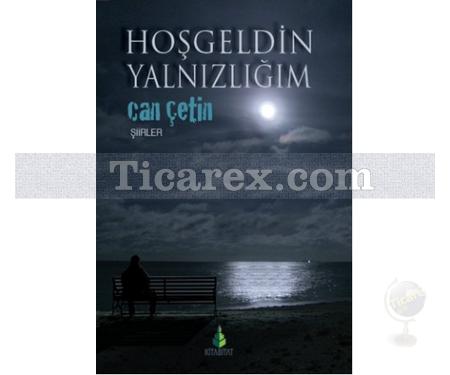 Hoşgeldin Yalnızlığım | Can Çetin - Resim 1