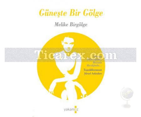 Güneşte Bir Gölge | Melike Birgölge - Resim 1