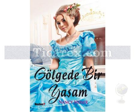 Gölgede Bir Yaşam | Nancy Moser - Resim 1