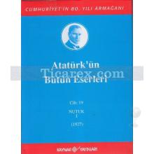 ataturk_un_butun_eserleri_cilt_19_nutuk_1_(1927)