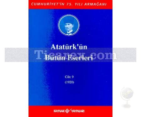 Atatürk'ün Bütün Eserleri Cilt: 9 (1920) | Mustafa Kemal Atatürk - Resim 1