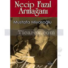 Necip Fazıl Armağanı | Mustafa Miyasoğlu