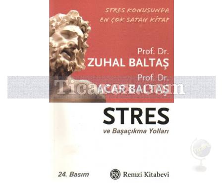 Stres ve Başaçıkma Yolları | Acar Baltaş, Zuhal Baltaş - Resim 1