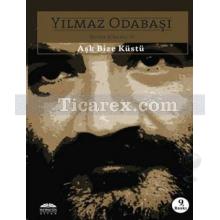 Aşk Bize Küstü | Yılmaz Odabaşı