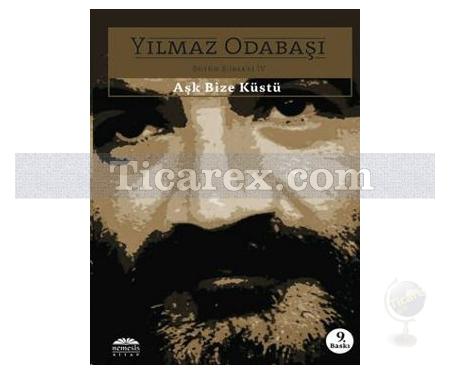 Aşk Bize Küstü | Yılmaz Odabaşı - Resim 1