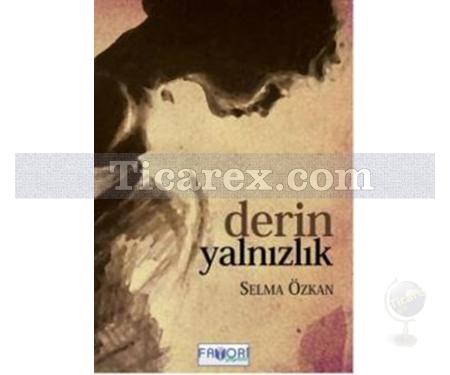 Derin Yalnızlık | Selma Özkan - Resim 1