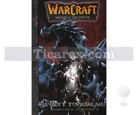 Hayalet Topraklar | Warcraft - Sunwell Üçlemesi | Richard A. Knaak - Resim 1