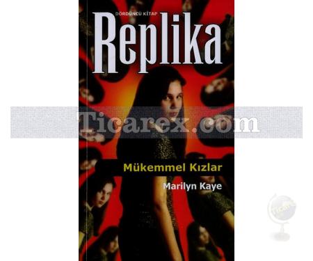 Mükemmel Kızlar | Replika 4. Kitap | Marilyn Kaye - Resim 1