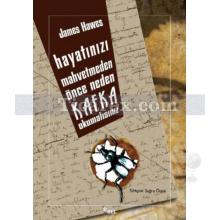 hayatinizi_mahvetmeden_once_neden_kafka_okumalisiniz