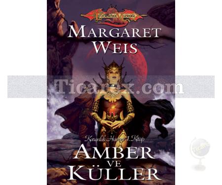 Amber ve Küller | Ejderha Mızrağı - Karanlık Havari 1. Kitap | Margaret Weis - Resim 1