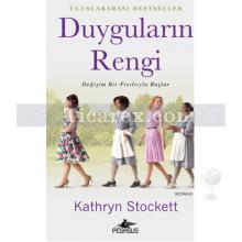 Duyguların Rengi | Değişim Bir Fısıltıyla Başlar | Kathryn Stockett