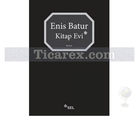 Kitap Evi | Enis Batur - Resim 1