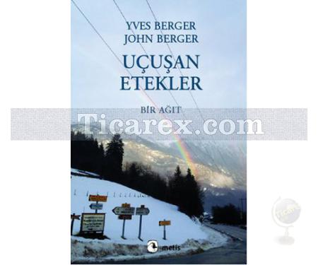 Uçuşan Etekler | Bir Ağıt | John Berger, Yves Berger - Resim 1